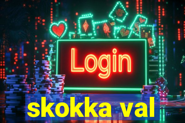 skokka val